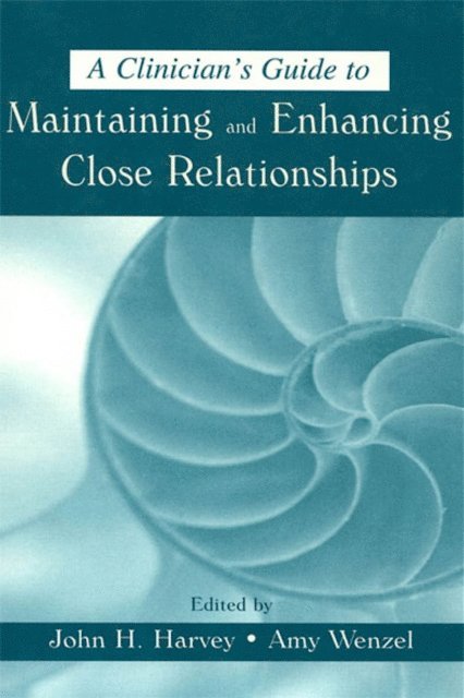 Amy Wenzel, John H. Harvey - Clinician's Guide to Maintaining and Enhancing Close Relationships, E-bok