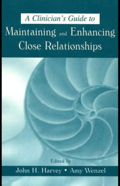 Amy Wenzel, John H. Harvey - Clinician's Guide to Maintaining and Enhancing Close Relationships, E-bok