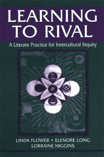 Lorraine Higgins, Elenore Long, Linda Flower - Learning to Rival, E-bok