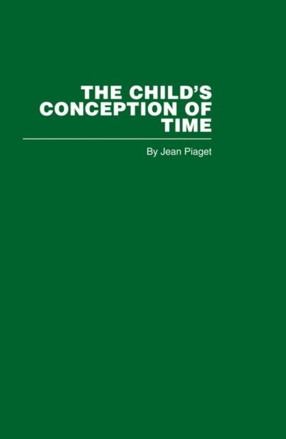 Jean Piaget - Child's Conception of Time, E-bok