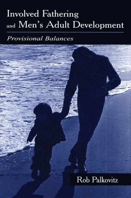 Involved Fathering and Men's Adult Development