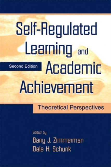 Dale H. Schunk, Barry J. Zimmerman - Self-Regulated Learning and Academic Achievement, E-bok
