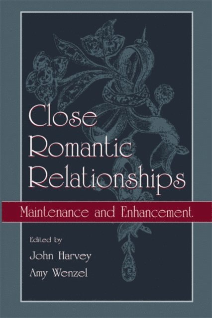 Amy Wenzel, John H. Harvey - Close Romantic Relationships, E-bok