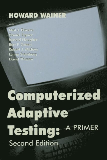 Robert J. Mislevy, Bert F. Green, Ronald Flaugher, Neil J. Dorans, Howard Wainer - Computerized Adaptive Testing, E-bok