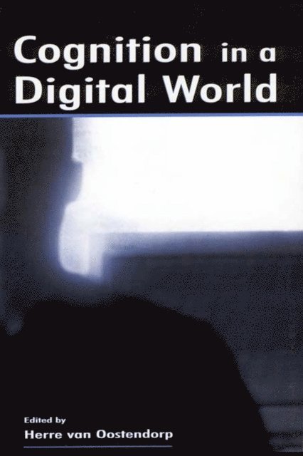 Herre van Oostendorp - Cognition in A Digital World, E-bok