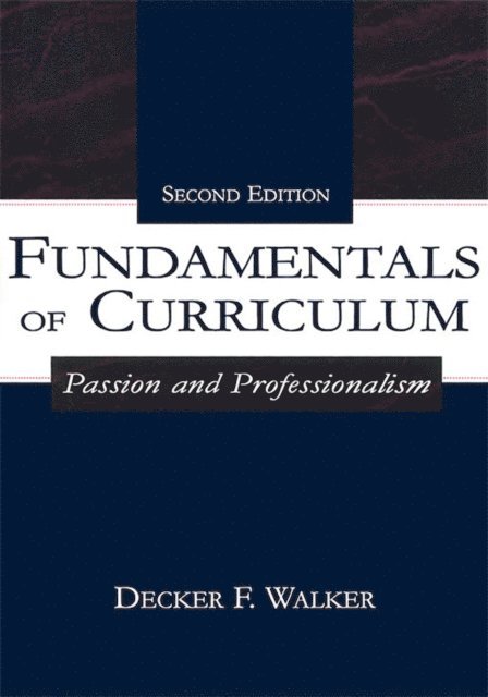 Decker F. Walker - Fundamentals of Curriculum, E-bok