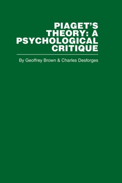 C. Desforges, G. Brown - Piaget's Theory, E-bok