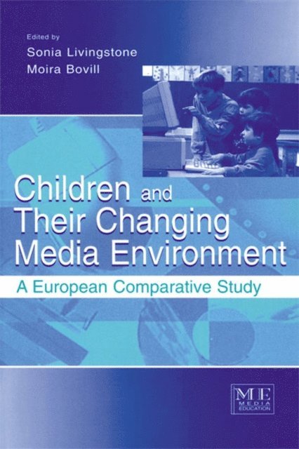 Moira Bovill, Sonia Livingstone - Children and Their Changing Media Environment, E-bok