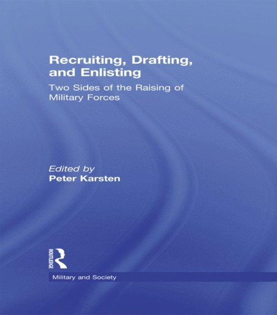 Peter Karsten - Recruiting, Drafting, and Enlisting, E-bok