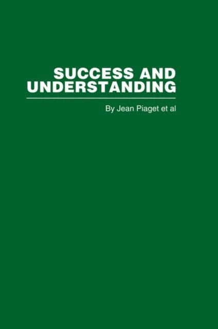 Jean Piaget - Success and Understanding, E-bok