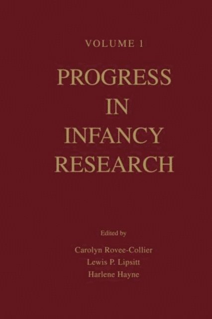 Harlene Hayne, Lewis P. Lipsitt, Carolyn Rovee-Collier - Progress in infancy Research, E-bok