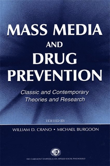 Stuart Oskamp, Michael Burgoon, William D. Crano - Mass Media and Drug Prevention, E-bok