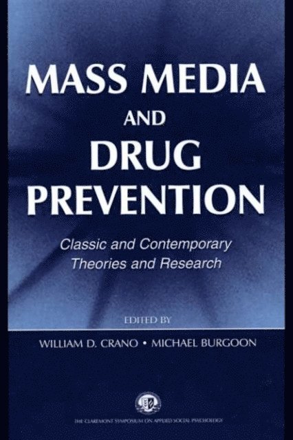 Stuart Oskamp, Michael Burgoon, William D. Crano - Mass Media and Drug Prevention, E-bok