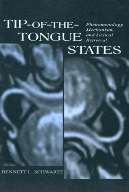 Bennett L. Schwartz - Tip-of-the-tongue States, E-bok