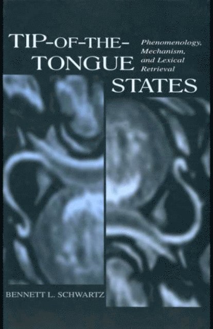 Bennett L. Schwartz - Tip-of-the-tongue States, E-bok