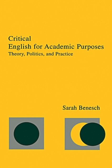 Sarah Benesch - Critical English for Academic Purposes, E-bok