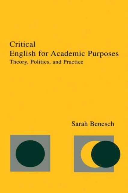 Sarah Benesch - Critical English for Academic Purposes, E-bok
