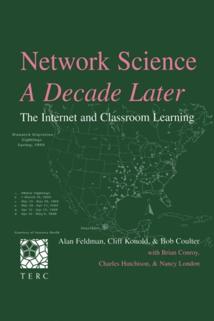 Brian Conroy, Bob Coulter, Cliff Konold, Alan Feldman - Network Science, A Decade Later, E-bok