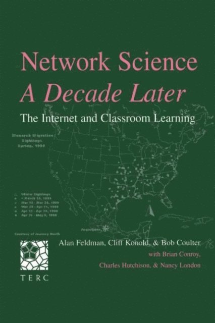 Brian Conroy, Bob Coulter, Cliff Konold, Alan Feldman - Network Science, A Decade Later, E-bok