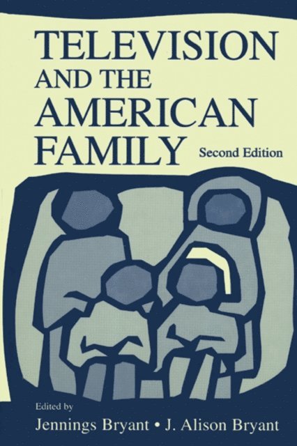 J. Alison Bryant - Television and the American Family, E-bok