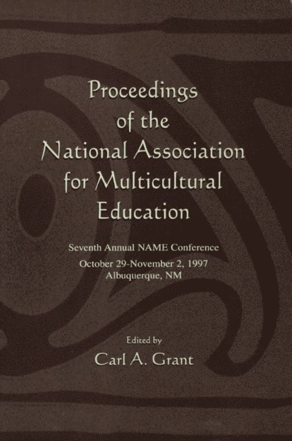 Carl A. Grant - Proceedings of the National Association for Multicultural Education, E-bok