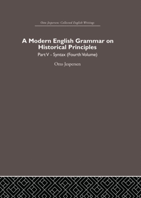 Otto Jespersen - Modern English Grammar on Historical Principles, E-bok