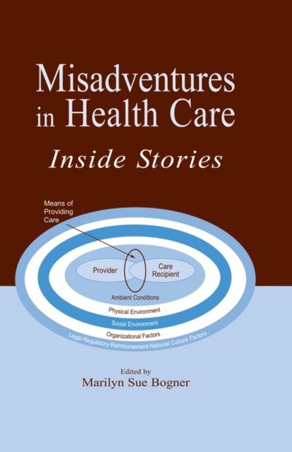 Marilyn Sue Bogner - Misadventures in Health Care, E-bok. Tillgänglighet: Lägg i varukorg