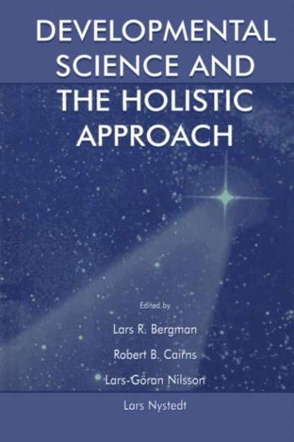 Lars Nystedt, Lars-Goran Nilsson, Robert B. Cairns, Lars R. Bergman - Developmental Science and the Holistic Approach, E-bok