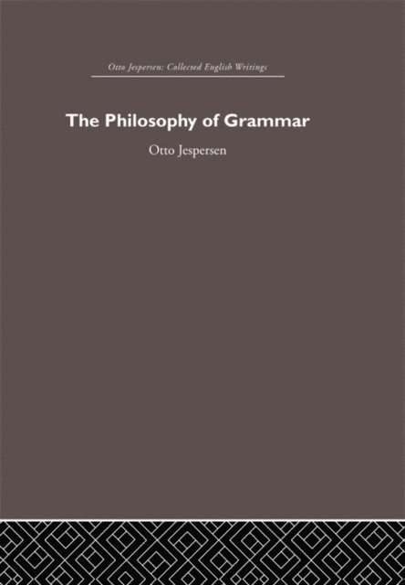 Otto Jespersen - Philosophy of Grammar, E-bok