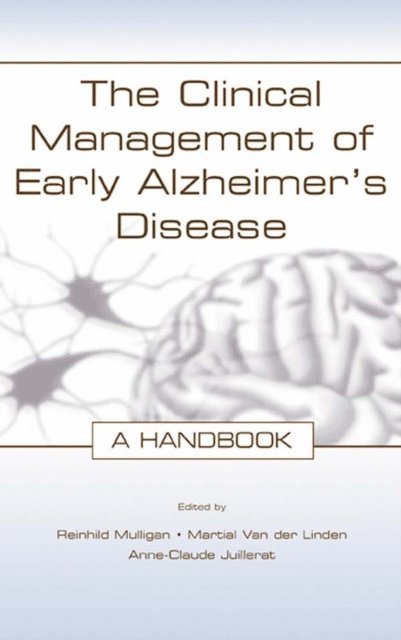 Anne-Claude Juillerat, Martial Van der Linden, Reinhild Mulligan - Clinical Management of Early Alzheimer's Disease, E-bok