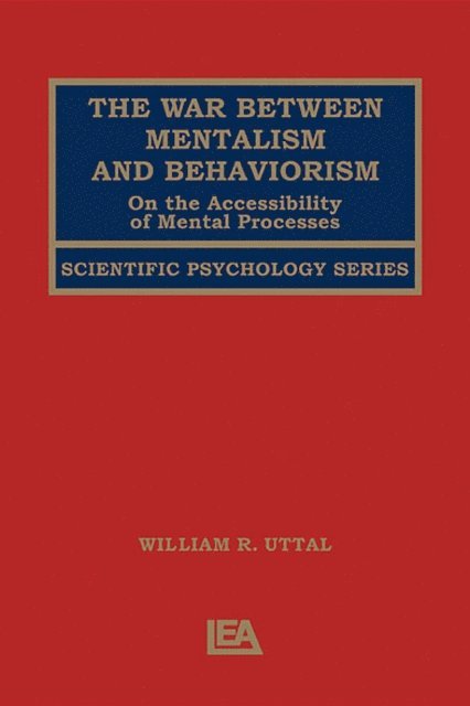William R. Uttal - War Between Mentalism and Behaviorism, E-bok