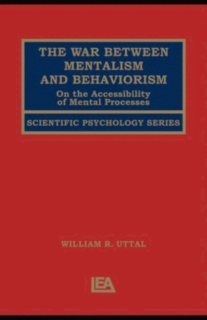 William R. Uttal - War Between Mentalism and Behaviorism, E-bok