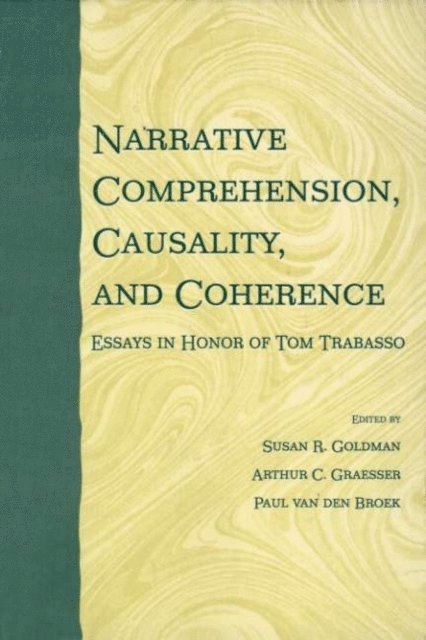 Paul van den Broek, Arthur C. Graesser, Susan R. Goldman - Narrative Comprehension, Causality, and Coherence, E-bok