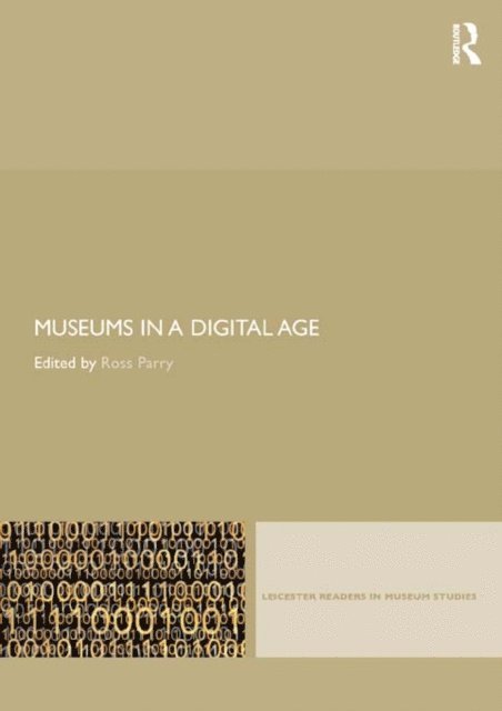 Ross Parry - Museums in a Digital Age, E-bok