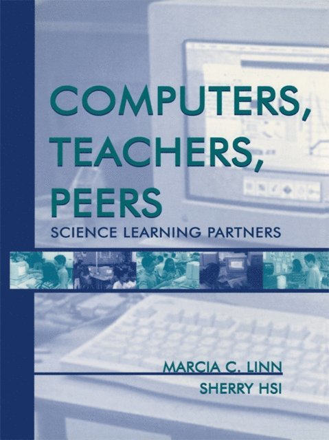 Sherry Hsi, Marcia C. Linn - Computers, Teachers, Peers, E-bok