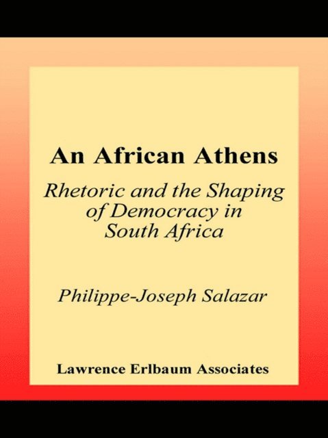 Philippe-Joseph Salazar - African Athens, E-bok