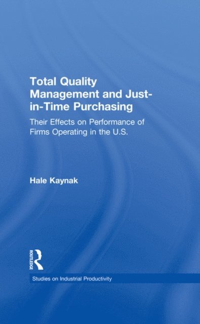 Hale Kaynak - Total Quality Management and Just-in-Time Purchasing, E-bok