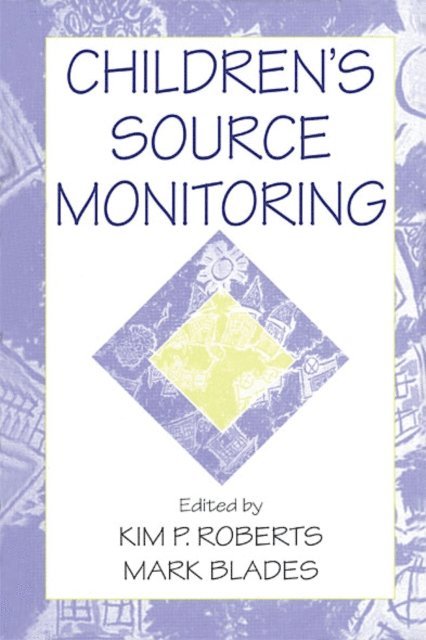Mark Blades, Kim P. Roberts - Children's Source Monitoring, E-bok