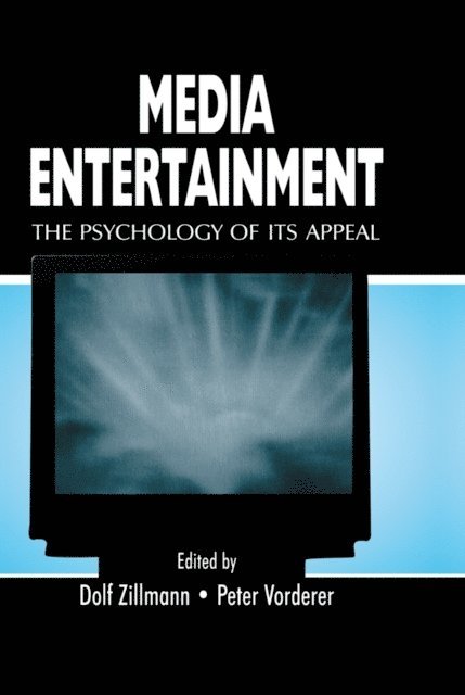 Peter Vorderer, Dolf Zillmann - Media Entertainment, E-bok