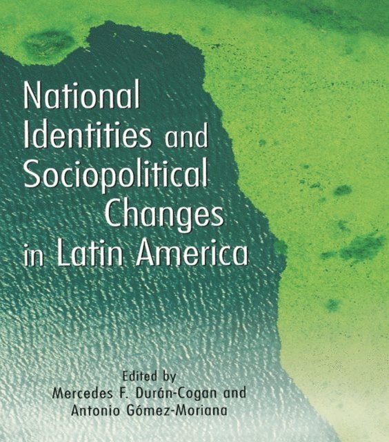 Mercedes Duran-Cogan, Antonio Gomez-Moriana - National Identities and Socio-Political Changes in Latin America, E-bok