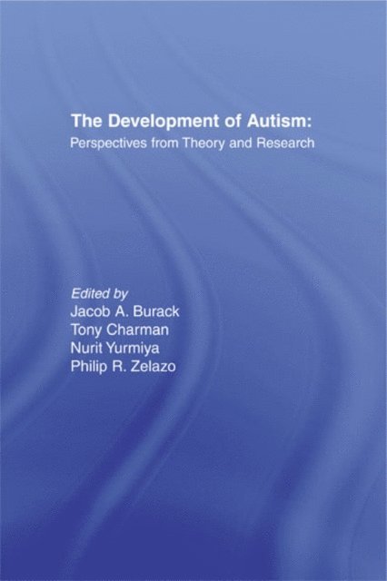 Tony Charman, Jacob A. Burack - Development of Autism, E-bok