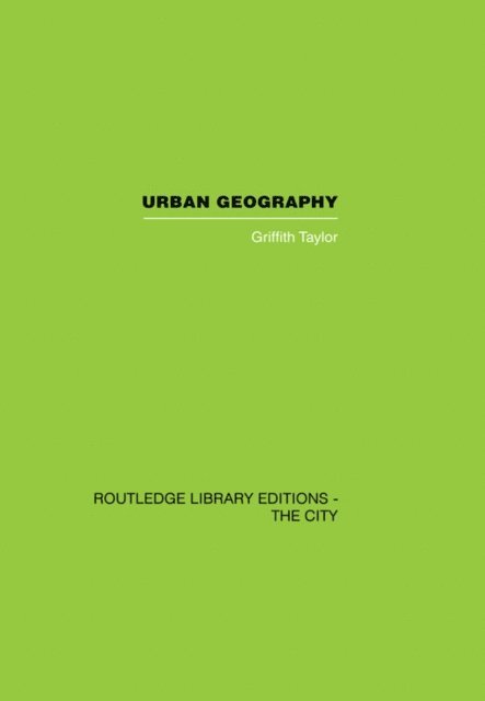 Griffith Taylor - Urban Geography, E-bok