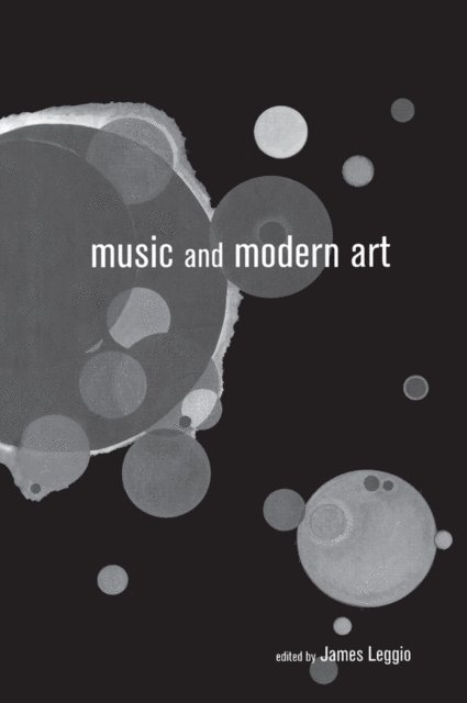 James Leggio - Music and Modern Art, E-bok