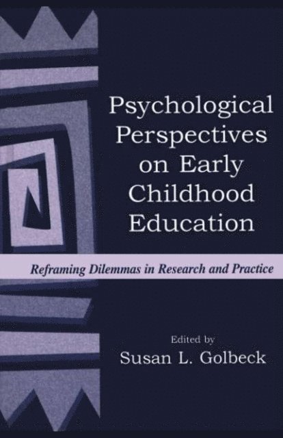 Susan L. Golbeck - Psychological Perspectives on Early Childhood Education, E-bok