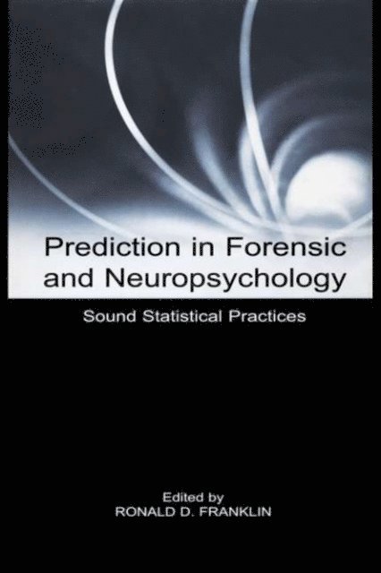 Ronald D. Franklin - Prediction in Forensic and Neuropsychology, E-bok
