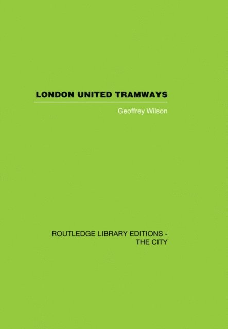 Geoffrey Wilson - London United Tramways, E-bok