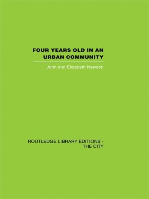Elizabeth Newson, John Newson - Four years Old in an Urban Community, E-bok