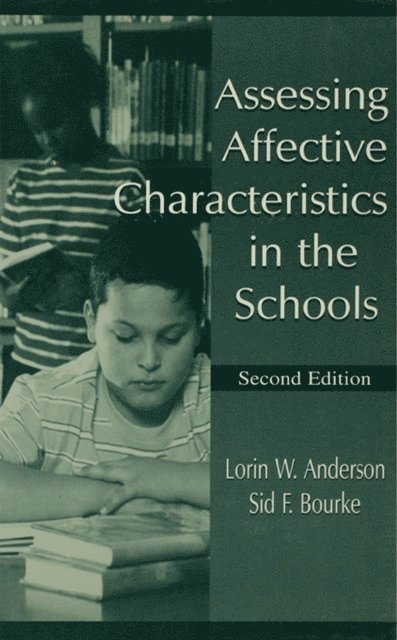 Sid F. Bourke, Lorin W. Anderson - Assessing Affective Characteristics in the Schools, E-bok