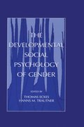 Developmental Social Psychology of Gender