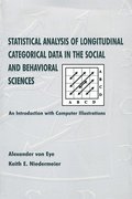Statistical Analysis of Longitudinal Categorical Data in the Social and Behavioral Sciences